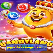 jogos de revenge cassino